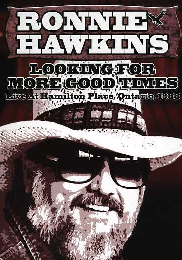 Cover for Ronnie Hawkins · Looking for More Good Times (DVD) (2006)