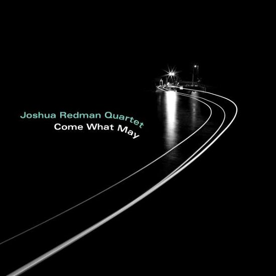 Cover for Joshua -Quartet- Redman · Come What May (CD) [Vinyl edition] (2019)