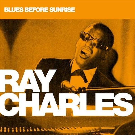 Cover for Ray Charles · Blues Before Sunrise (CD) (2018)