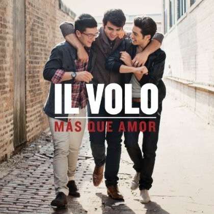 Mas Que Amor - Il Volo - Musiikki - POL - 0602537283736 - tiistai 9. huhtikuuta 2013