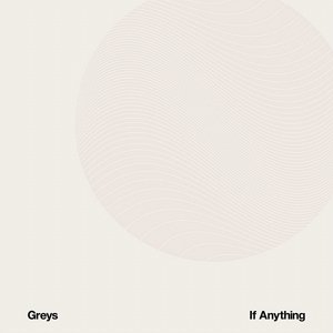 Cover for Greys · If Anything (CD) (2014)