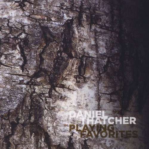 Cover for Daniel Thatcher · Playing Favorites (CD) (2013)