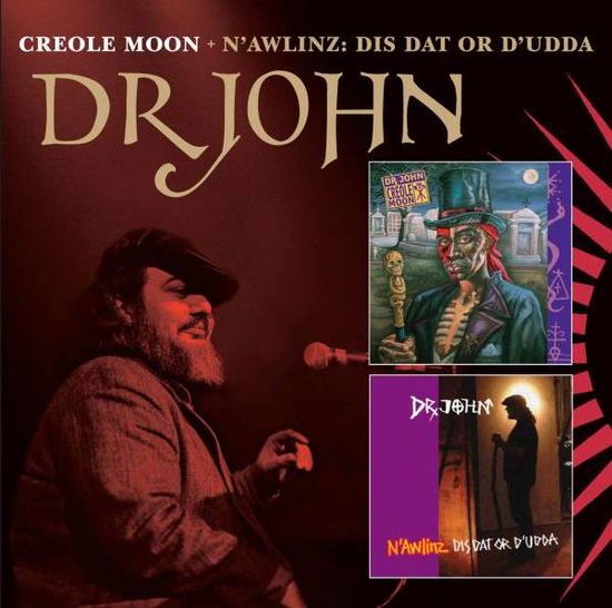 Creole Moon & N'awlinz:dis Dat or D'udda - Dr. John - Musique - Edsel - 0740155707736 - 16 février 2015