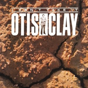 Otis Clay · I Can T Take It (LP) (2014)