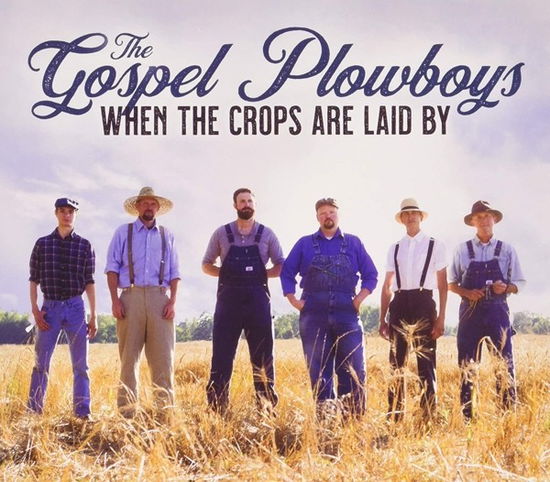 Cover for Gospel Plowboys · When The Crops Are Laid By (CD) (2019)