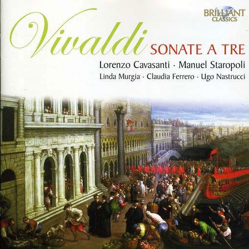 Sonate a Tre - Vivaldi / Cavasanti / Accademie Del Ricercare - Muzyka - Brilliant Classics - 0842977041736 - 22 marca 2011