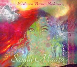 Cover for Heiskanen Bayatz Baharat · Samai Maata (CD) (2022)