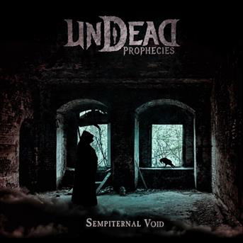 Cover for Undead Prophecies · Sempiternal Void (CD) [Digipak] (2019)