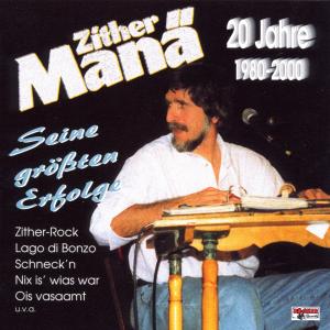 20 Jahre-1980-2000/erfolge - Zither Manä - Musiikki - BOGNER - 4012897092736 - maanantai 10. tammikuuta 2000