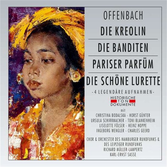 Cover for Offenbach J. · Die Kreolin / Die Banditen/ (CD) (2019)
