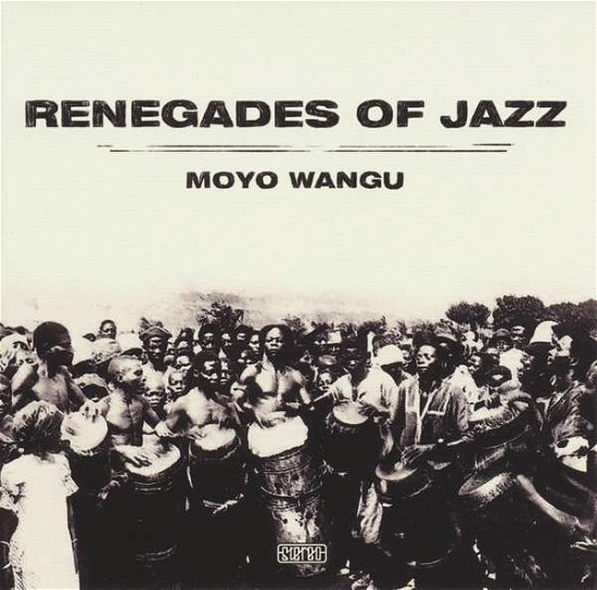 Cover for Renegades Of Jazz · Moyo Wangu (LP) (2016)