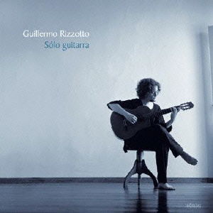 Cover for Guillermo Rizzotto · Solo Guitarra (CD) [Japan Import edition] (2012)