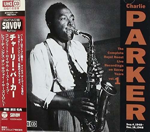 Complete Royal Roost on Savoy 1 - Charlie Parker - Musik - COLUMBIA - 4549767031736 - 8 december 2017