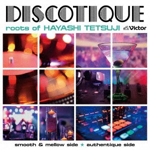 Cover for (Various Artists) · Discotheque:roots of Hayashi Tetsuji (CD) [Japan Import edition] (2023)