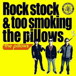 Rock Stock & Too Smoking the Pillows - The Pillows - Music - AVEX MUSIC CREATIVE INC. - 4988064238736 - June 3, 2009