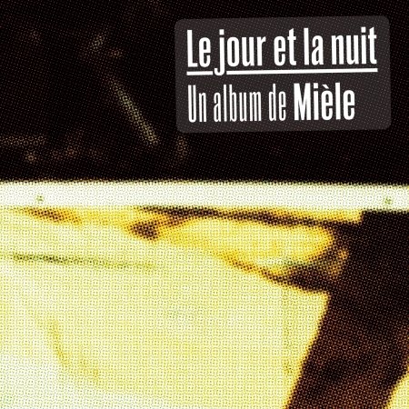 Cover for Miele · Le Jour Et La Nuit (CD) (2011)