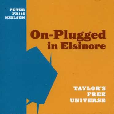 Peter Friis Nielsen · On-plugged in Elsinore (CD) (2003)