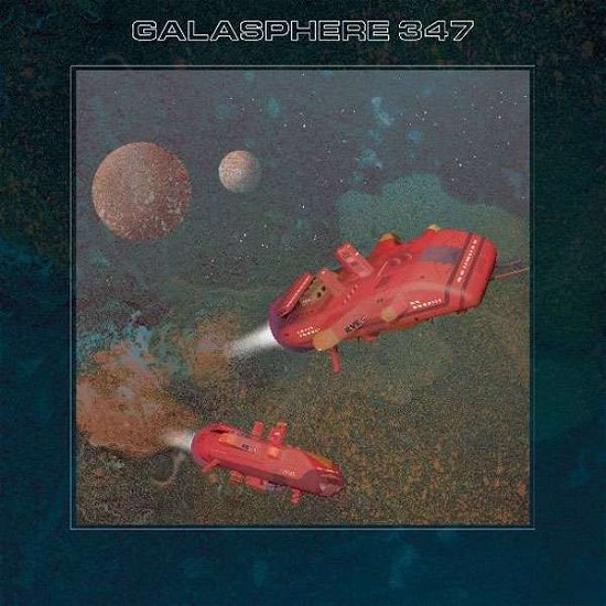 Galasphere 347 (Coloured Vinyl) - Galasphere 347 - Musiikki - KARISMA RECORDS - 7090008318736 - perjantai 20. heinäkuuta 2018
