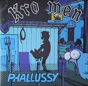 Phallussy - Kro Men - Music - DIRTY PUNK - 8721018014736 - May 17, 2024