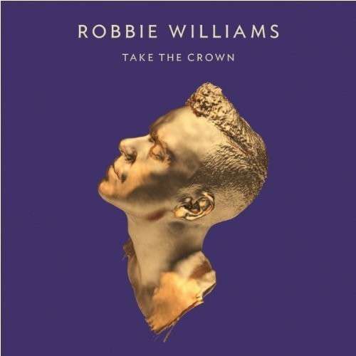 Take the Crown (Standard) - Robbie Williams - Music - Pid - 8808678252736 - November 13, 2012