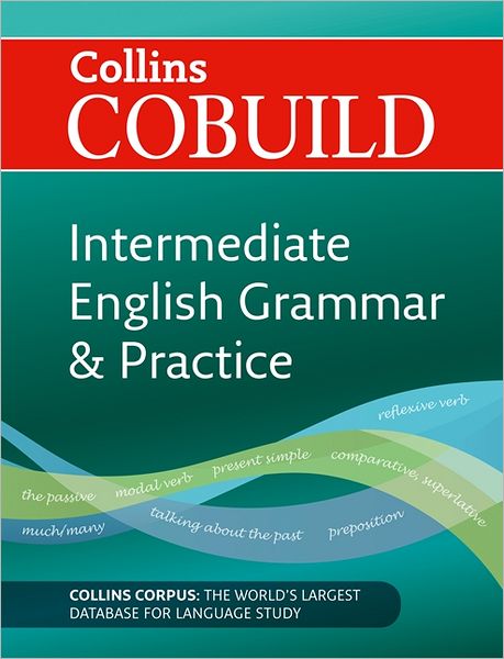 Cover for COBUILD Intermediate English Grammar and Practice: B1-B2 - Collins COBUILD Grammar (Paperback Book) [2 Revised edition] (2011)