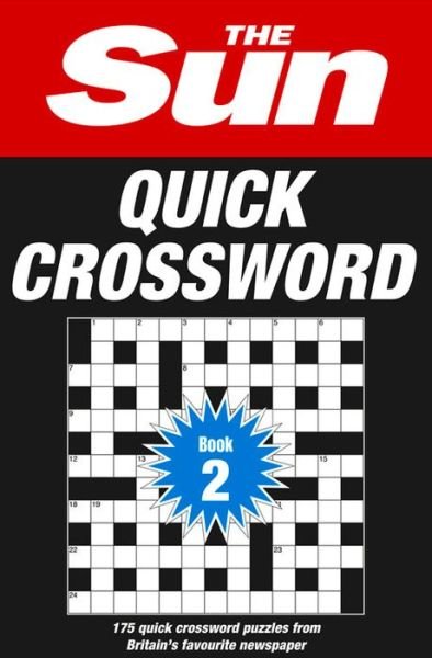 Cover for The Sun · The Sun Quick Crossword Book 2: 175 Quick Crossword Puzzles from Britain's Favourite Newspaper (Taschenbuch) (2015)