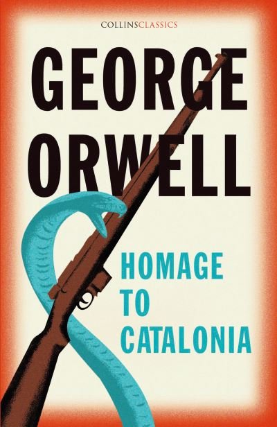 Cover for George Orwell · Homage to Catalonia - Collins Classics (Paperback Book) (2021)