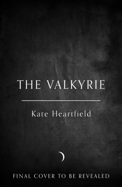 Cover for Kate Heartfield · The Valkyrie (Hardcover Book) (2023)