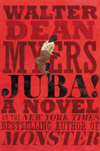 Juba!: A Novel - Walter Dean Myers - Books - HarperCollins Publishers Inc - 9780062112736 - October 11, 2016