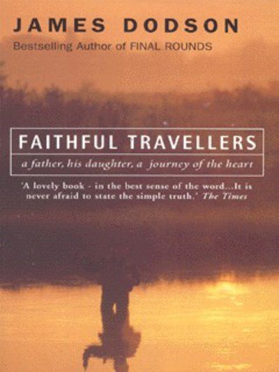 Cover for James Dodson · Faithful Travellers (Paperback Book) [New edition] (1999)