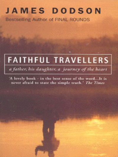 Cover for James Dodson · Faithful Travellers (Paperback Book) [New edition] (1999)