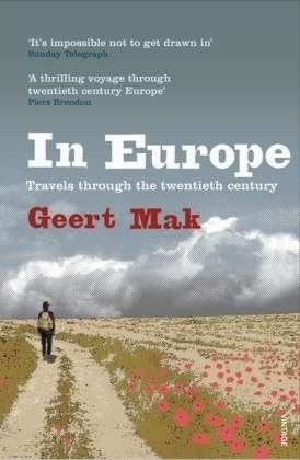 In Europe: Travels Through the Twentieth Century - Geert Mak - Livros - Vintage Publishing - 9780099516736 - 6 de março de 2008