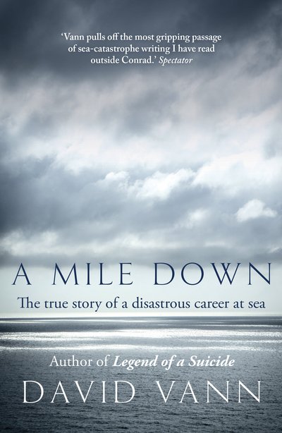 Cover for David Vann · A Mile Down: The True Story of a Disastrous Career at Sea (Pocketbok) (2016)