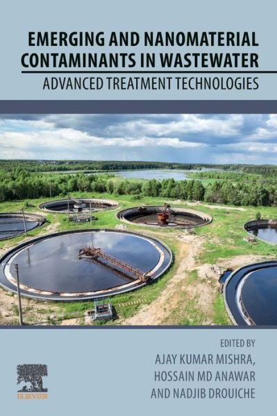 Cover for Ajay Kumar Mishra · Emerging and Nanomaterial Contaminants in Wastewater: Advanced Treatment Technologies (Paperback Book) (2019)