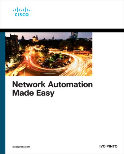 Cover for Ivo Pinto · Network Automation Made Easy - Networking Technology (Paperback Book) (2022)