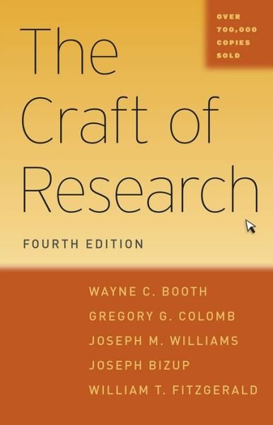 Cover for Booth, Wayne C. (Late of University of Chicago) · The Craft of Research, Fourth Edition (Paperback Bog) [Fourth edition] (2016)