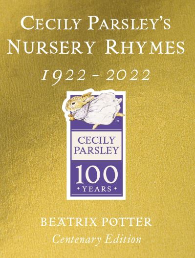 Cover for Beatrix Potter · Cecily Parsley's Nursery Rhymes: Centenary Gold Edition (Hardcover bog) (2022)