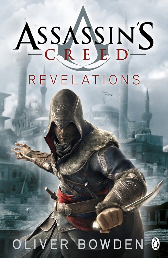Revelations: Assassin's Creed Book 4 - Assassin's Creed - Oliver Bowden - Books - Penguin Books Ltd - 9780241951736 - November 24, 2011