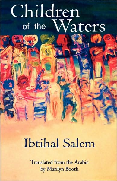 Cover for Ibtihal Salem · Children of the Waters - CMES Modern Middle East Literatures in Translation (Paperback Bog) (2003)