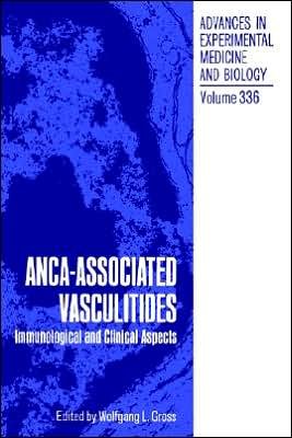 Cover for Gross · ANCA-Associated Vasculitides: Immunological and Clinical Aspects - Advances in Experimental Medicine and Biology (Innbunden bok) [1993 edition] (1993)