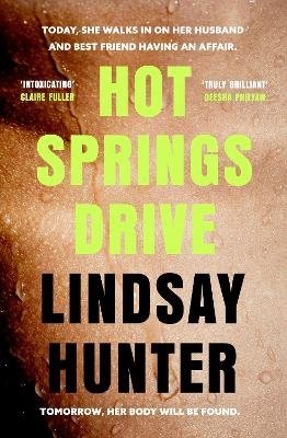 Cover for Lindsay Hunter · Hot Springs Drive (Book) (2023)