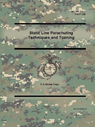 Static Line Parachuting Techniques and Training , - U.S. Marine Corps - Książki - Lulu.com - 9780359014736 - 9 sierpnia 2018