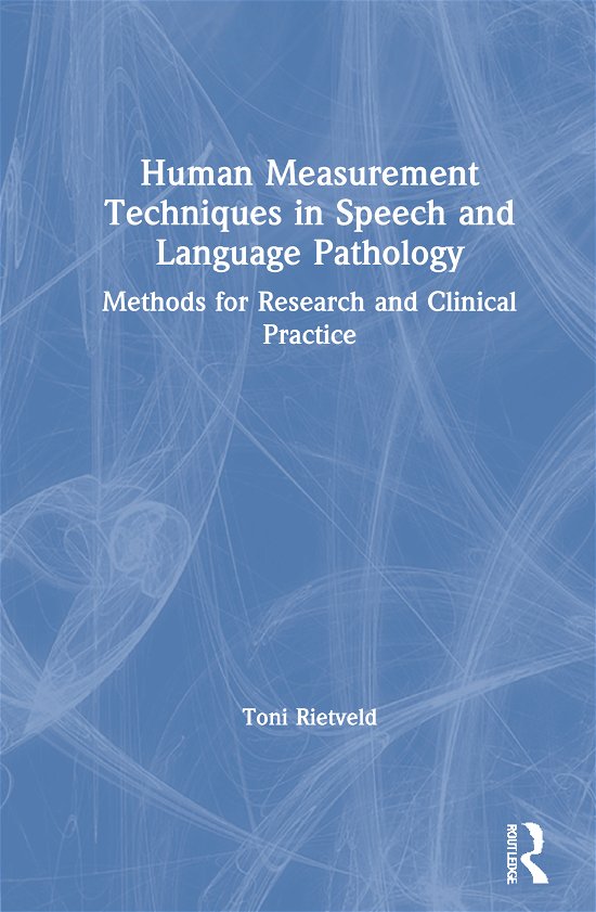 Cover for Rietveld Toni · Human Measurement Techniques in Speech and Language Pathology: Methods for Research and Clinical Practice (Hardcover bog) (2020)