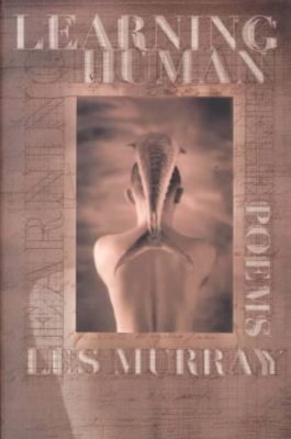 Cover for Les Murray · Learning Human: Selected Poems (Gebundenes Buch) (2000)