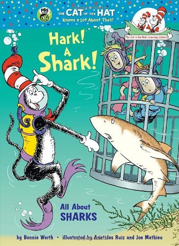 Cover for Bonnie Worth · Hark! A Shark! All About Sharks - The Cat in the Hat's Learning Library (Innbunden bok) (2013)