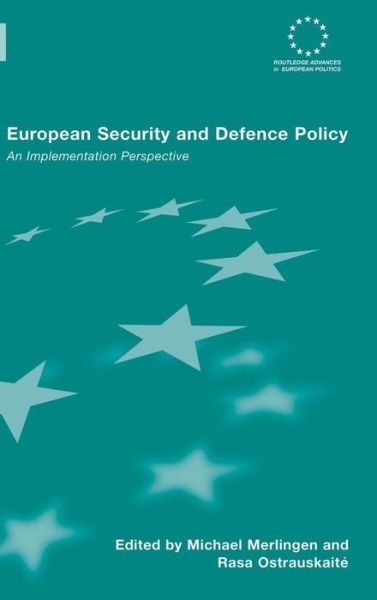 Cover for Merling Michael · European Security and Defence Policy: An Implementation Perspective - Routledge Advances in European Politics (Hardcover Book) (2007)