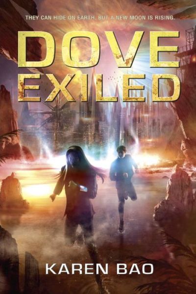 Cover for Karen Bao · Dove Exiled: Dove Chronicles (Book 2) (Paperback Book) (2016)