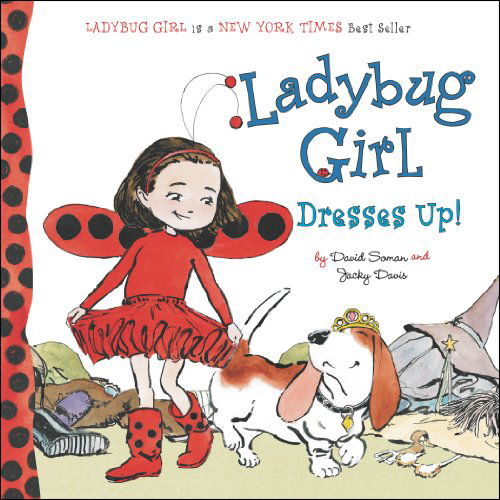 Cover for Jacky Davis · Ladybug Girl Dresses Up! - Ladybug Girl (Board book) [Brdbk edition] (2010)