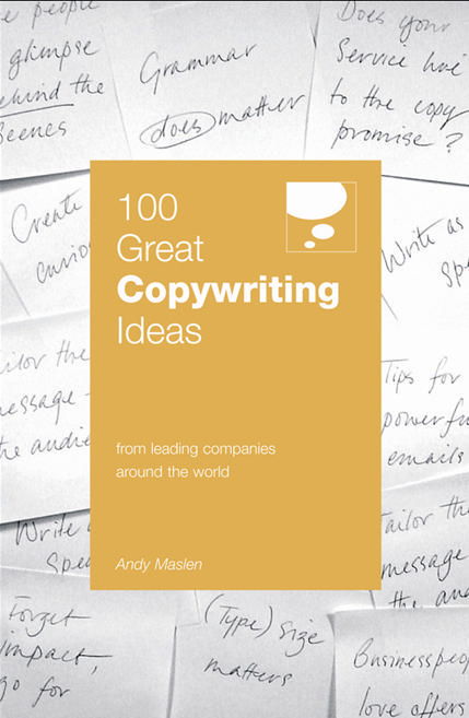 Cover for Maslen Andy · 100 Great Copywriting Ideas From Leading Companies Around the World (Paperback Book) (2009)