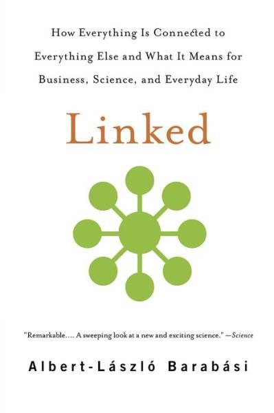 Cover for Albert-laszlo Barabasi · Linked: How Everything Is Connected to Everything Else and What It Means for Business, Science, and Everyday Life (Paperback Bog) (2014)